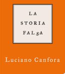 La storia falsa, Luciano Canfora