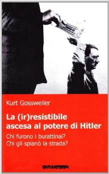 La (ir)resistibile ascesa al potere di Hitler