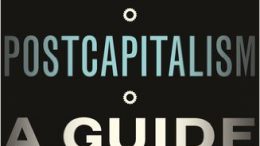 Postcapitalism, Paul Mason