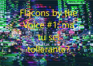 Flacons by the Voice